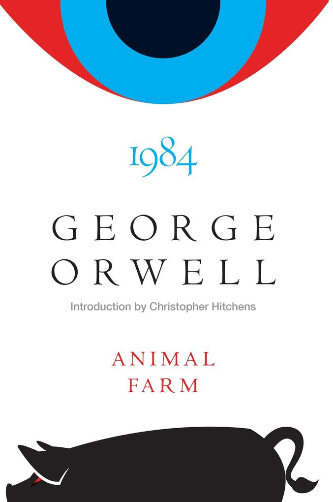 Animal Farm and 1984 - George Orwell