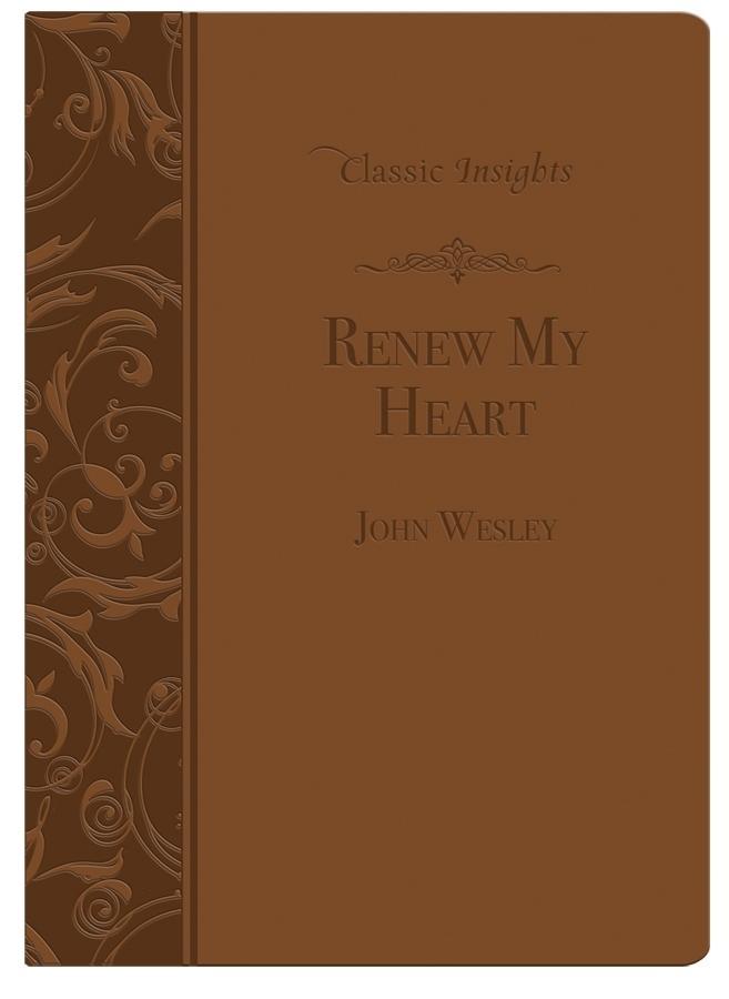 Renew My Heart - John Wesley