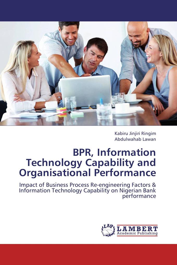 BPR Information Technology Capability and Organisational Performance