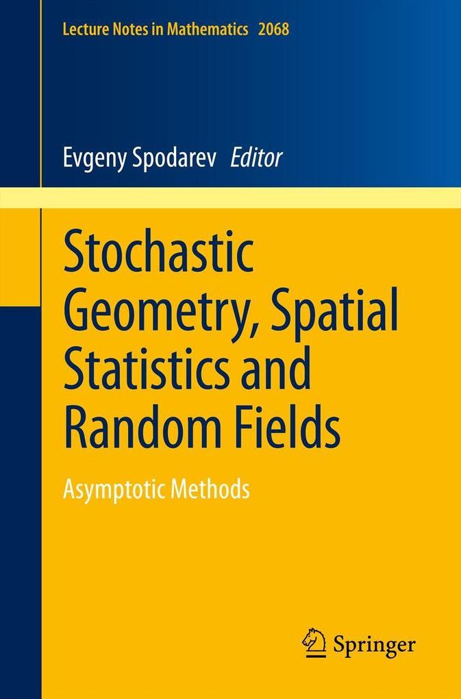 Stochastic Geometry Spatial Statistics and Random Fields