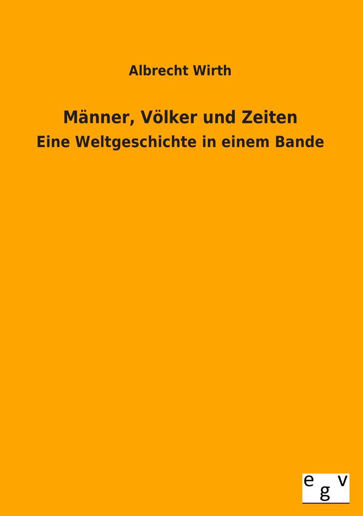 Männer Völker und Zeiten