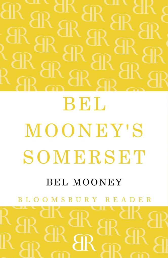 Bel Mooney‘s Somerset
