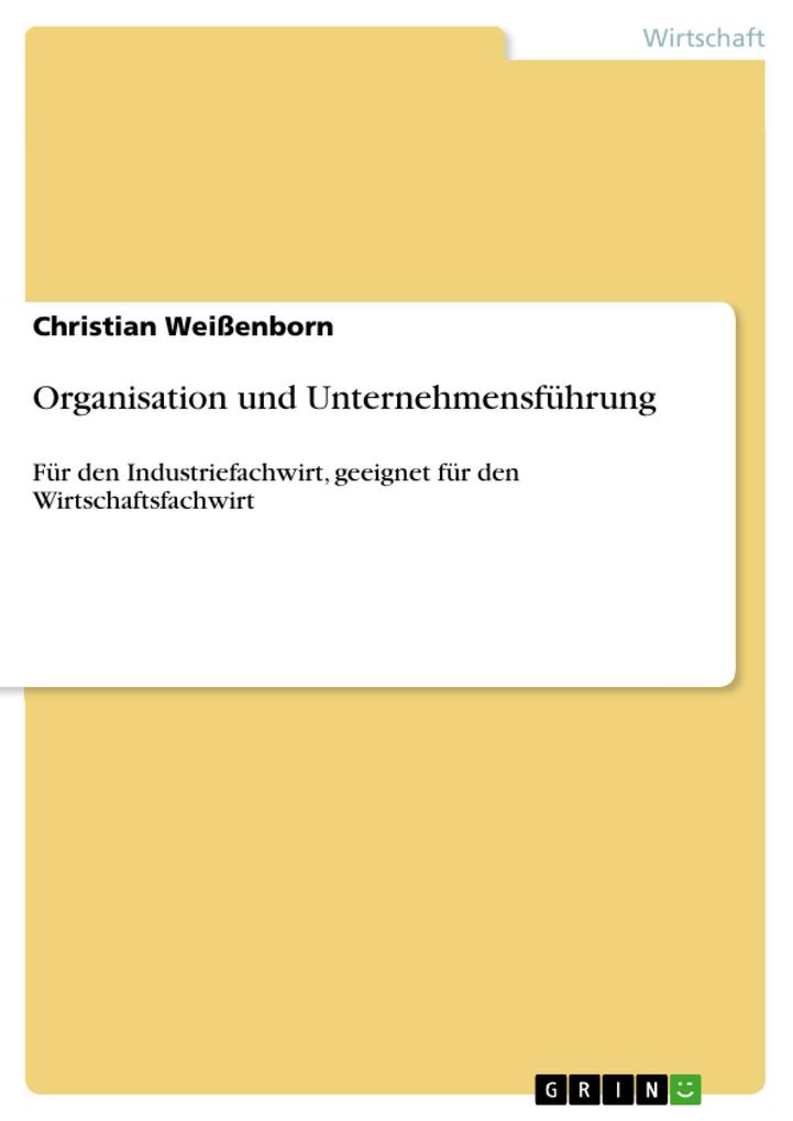 Organisation und Unternehmensführung - Christian Weißenborn