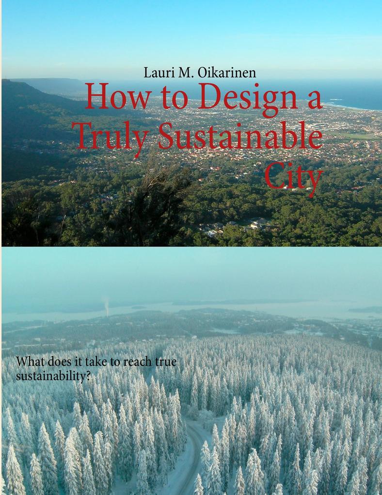 How to Design a Truly Sustainable City