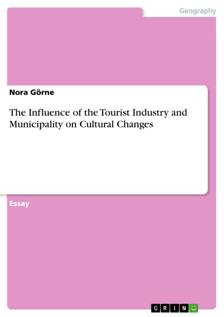The Influence of the Tourist Industry and Municipality on Cultural Changes