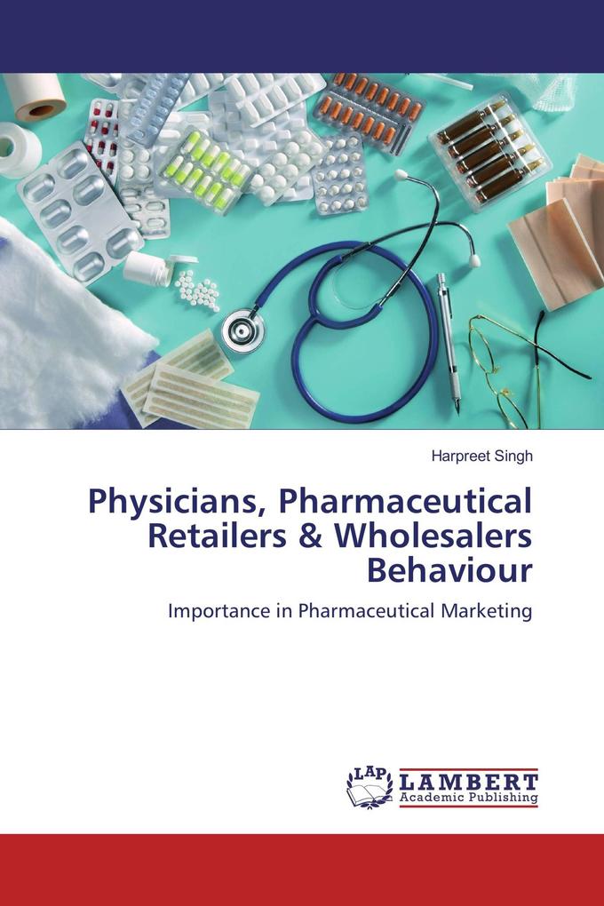 Physicians Pharmaceutical Retailers & Wholesalers Behaviour