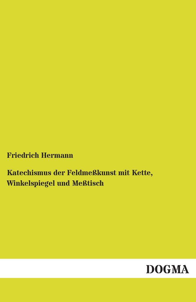 Katechismus der Feldmeßkunst mit Kette Winkelspiegel und Meßtisch