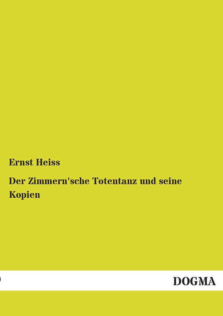 Der Zimmern'sche Totentanz und seine Kopien