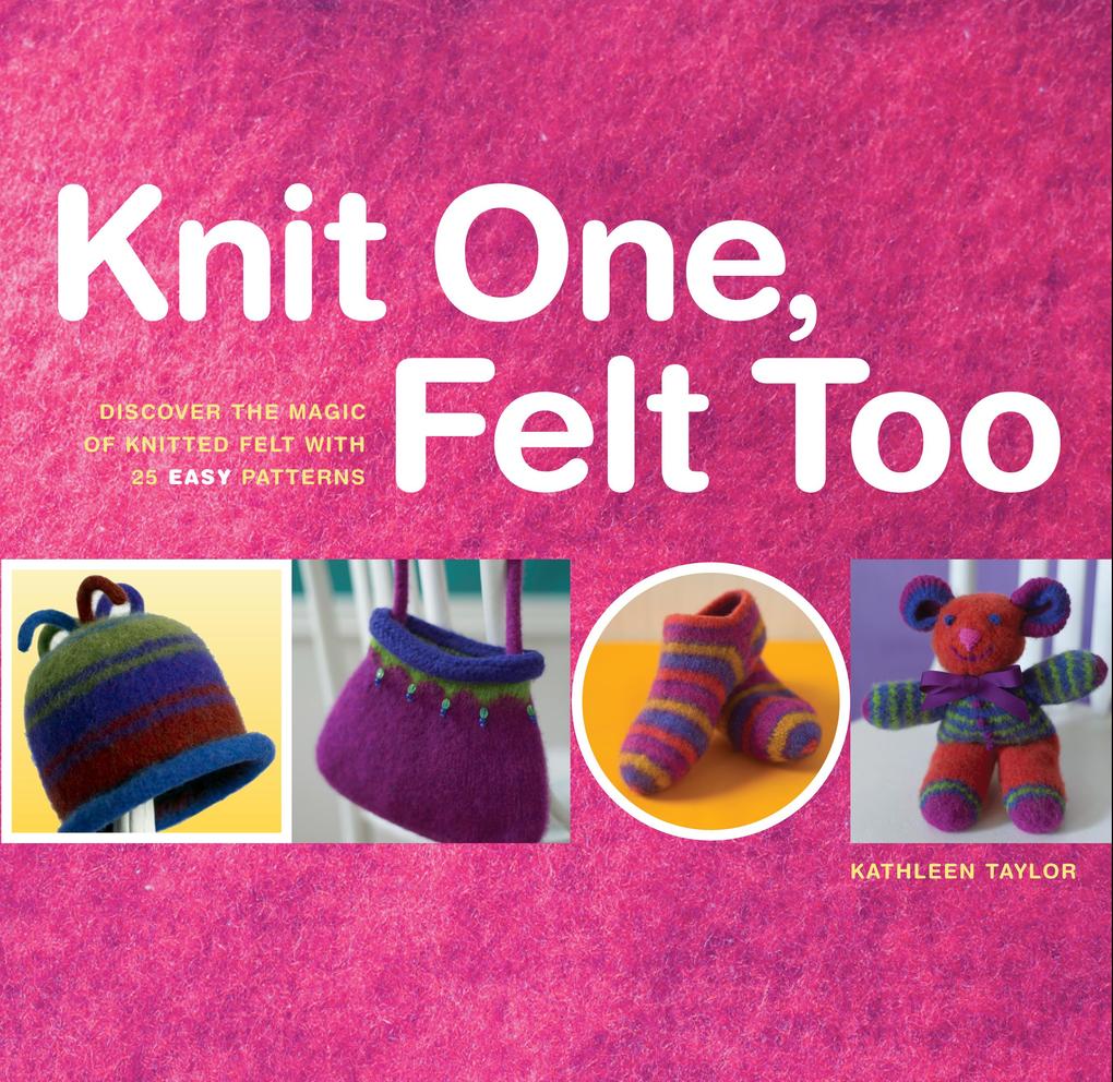 Knit One Felt Too