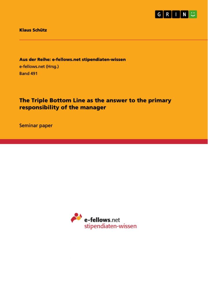 The Triple Bottom Line as the answer to the primary responsibility of the manager