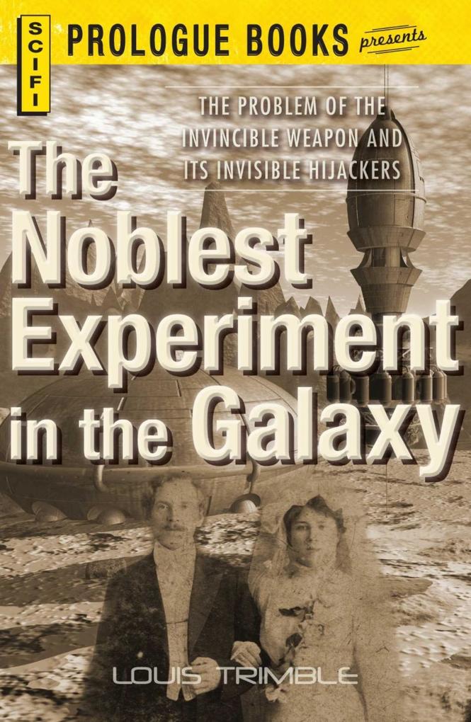 The Noblest Experiment in the Galaxy