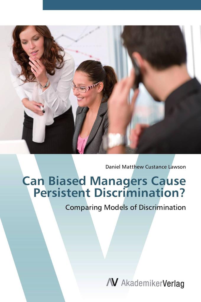 Can Biased Managers Cause Persistent Discrimination?