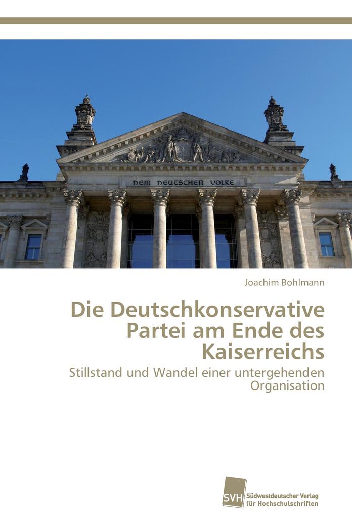 Die Deutschkonservative Partei am Ende des Kaiserreichs
