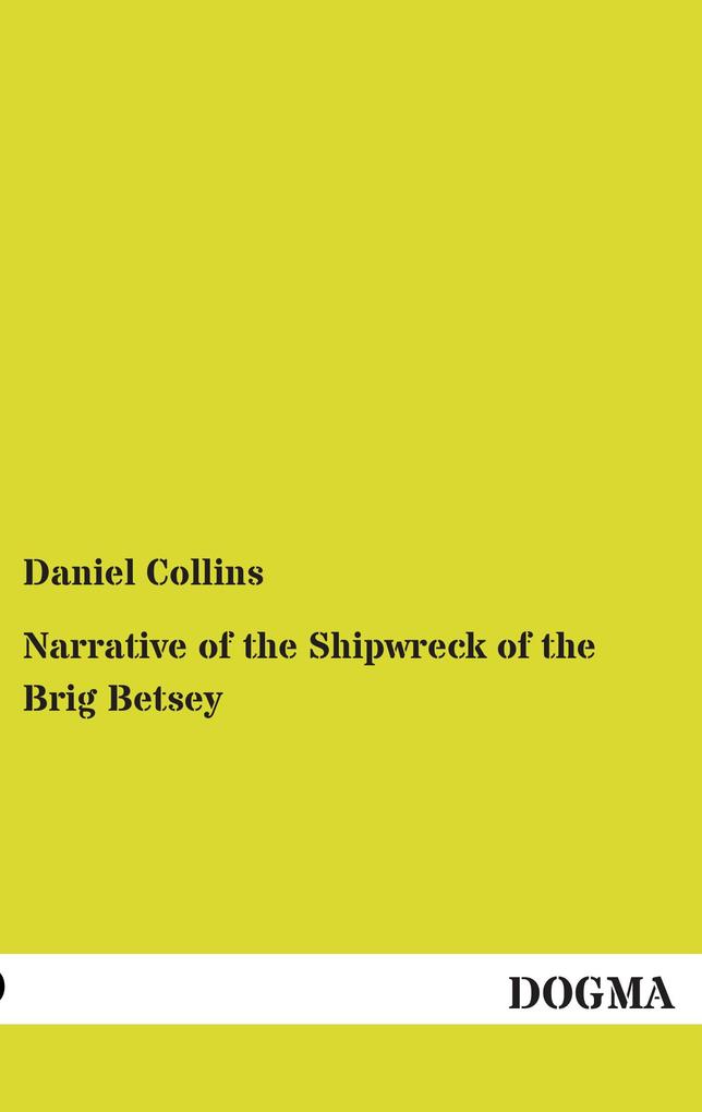 Narrative of the Shipwreck of the Brig Betsey