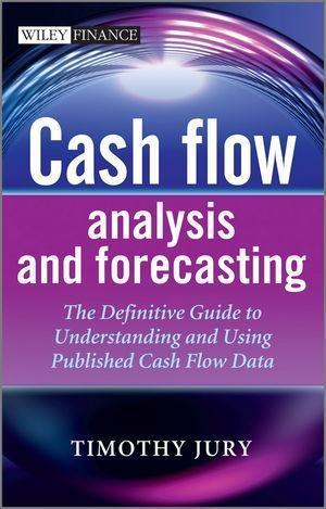 Cash Flow Analysis and Forecasting - Timothy Jury