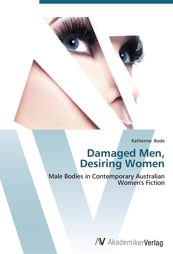 Damaged Men Desiring Women