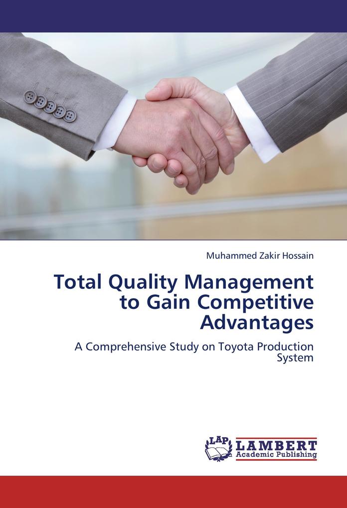 Total Quality Management to Gain Competitive Advantages