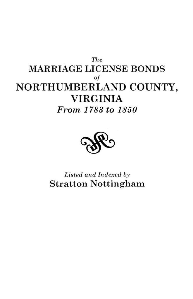 Marriage License Bonds of Northumberland County Virginia from 1783 to 1850