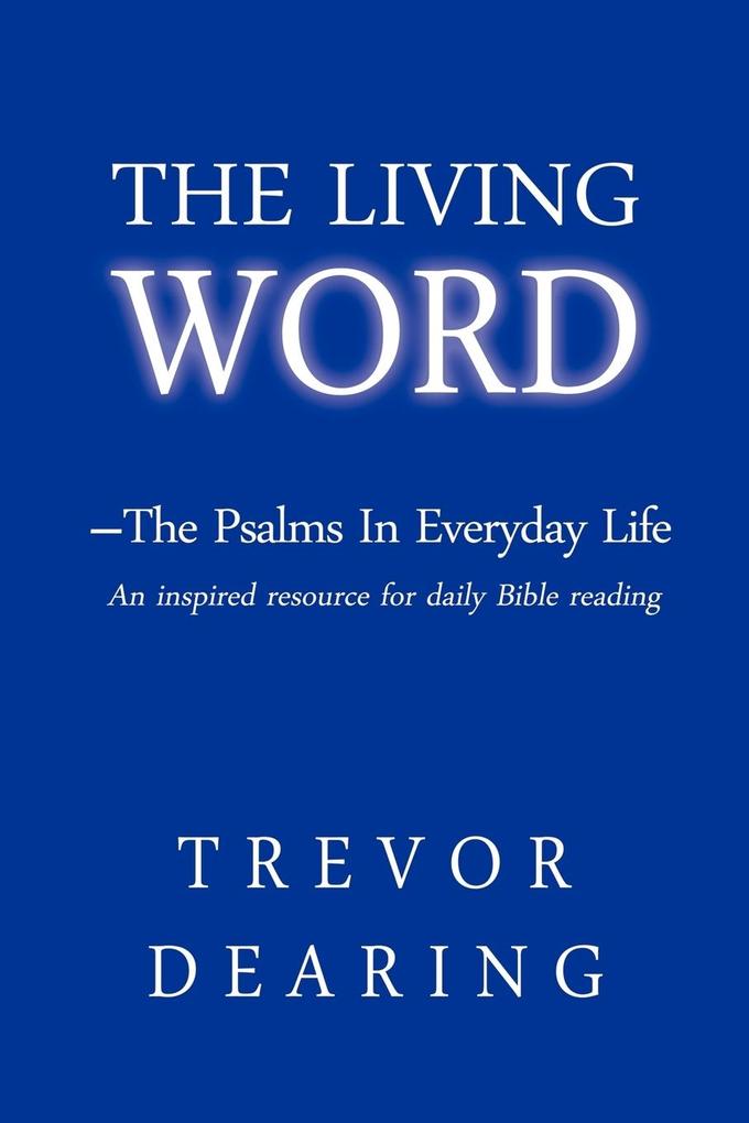 The Living Word - The Psalms in Everyday Life