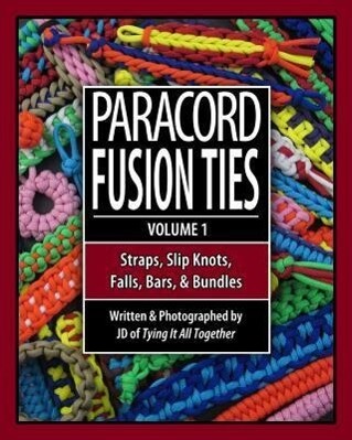 Paracord Fusion Ties: Straps Slip Knots Falls Bars & Bundles