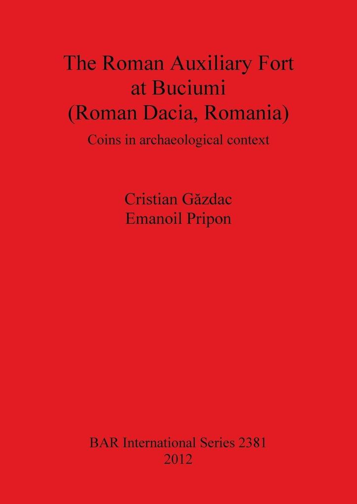 The Roman Auxiliary Fort at Buciumi (Roman Dacia Romania)