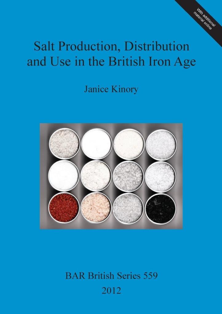 Salt Production Distribution and Use in the British Iron Age