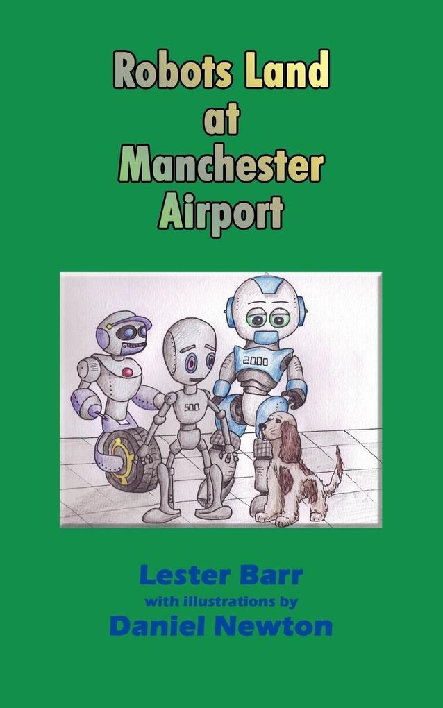 Robots Land at Manchester Airport
