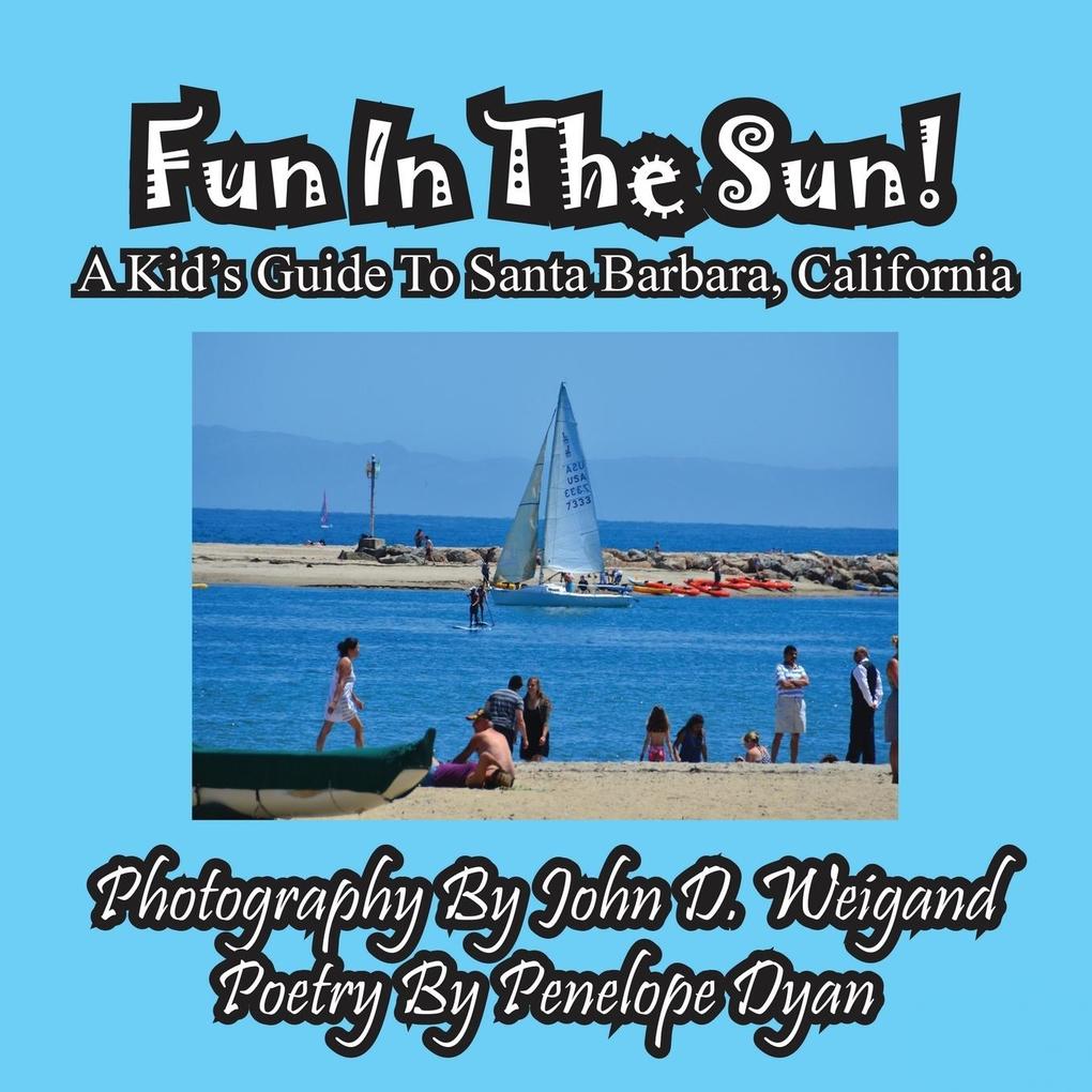 Fun In The Sun! A Kids‘ Guide To Santa Barbara California