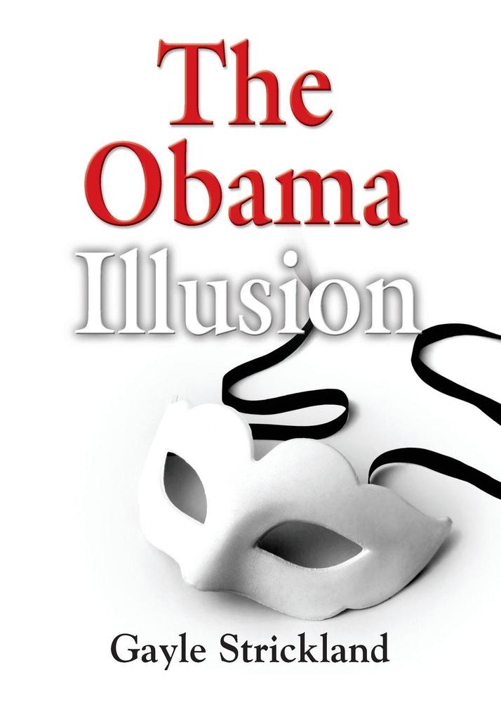 THE OBAMA ILLUSION