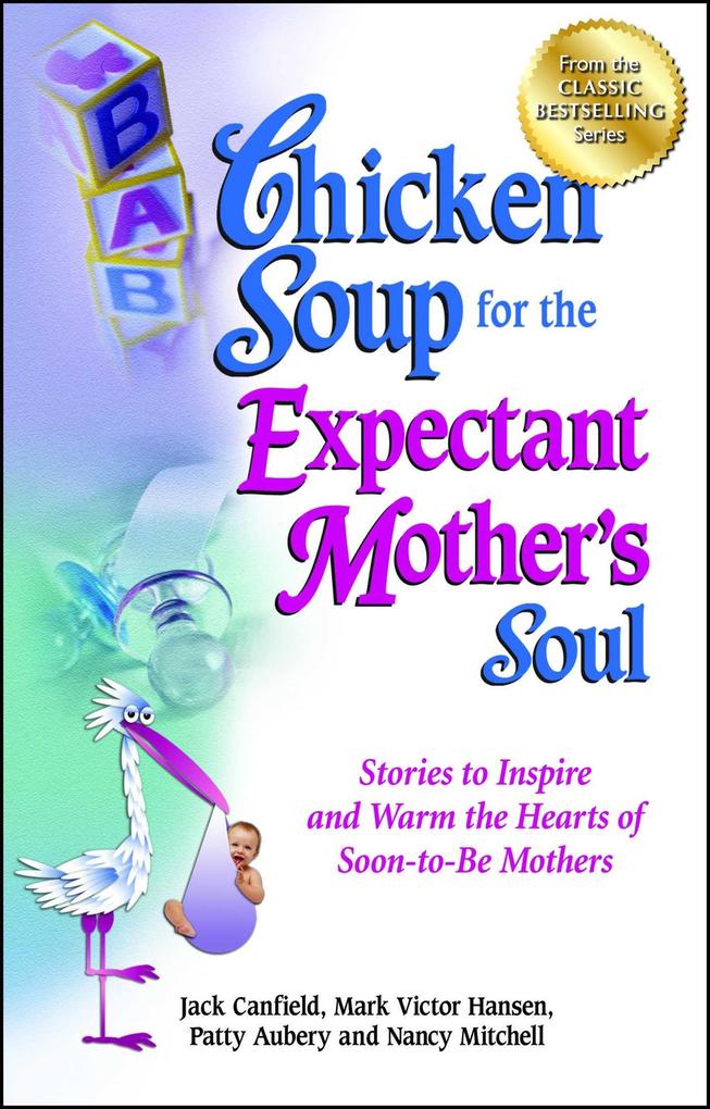 Chicken Soup for the Expectant Mother‘s Soul