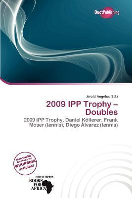2009 IPP Trophy - Doubles