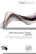 2009 Manchester Trophy - Doubles