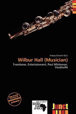 Wilbur Hall (Musician)