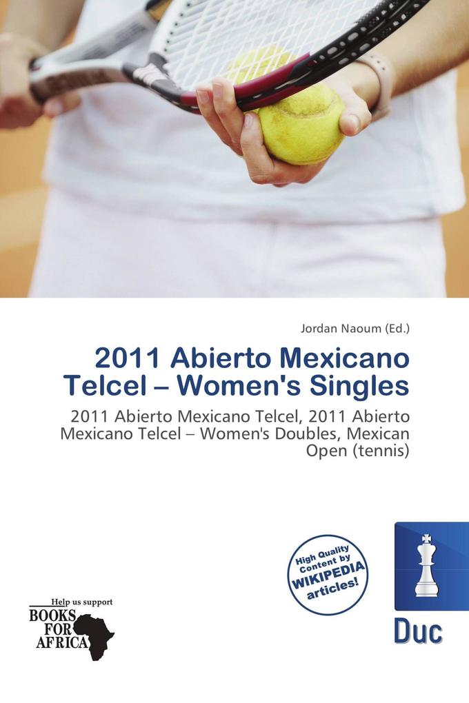 2011 Abierto Mexicano Telcel - Women's Singles