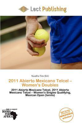 2011 Abierto Mexicano Telcel - Women's Doubles
