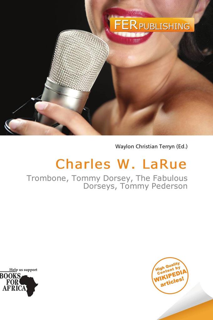 Charles W. LaRue