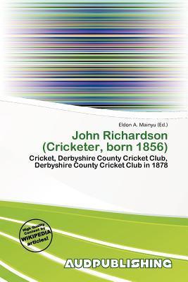 John Richardson (Cricketer born 1856)
