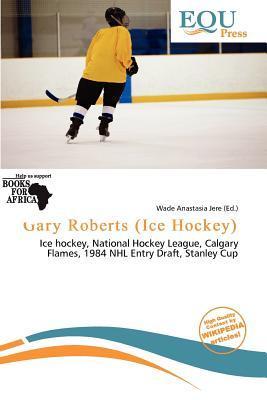 Gary Roberts (Ice Hockey)
