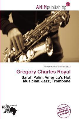 Gregory Charles Royal