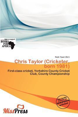 Chris Taylor (Cricketer born 1981)