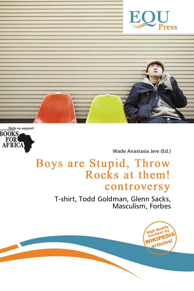 Boys are Stupid Throw Rocks at them! controversy