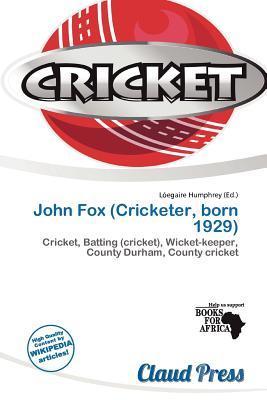 John Fox (Cricketer born 1929)