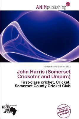 John Harris (Somerset Cricketer and Umpire)