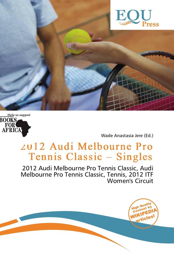 2012 Audi Melbourne Pro Tennis Classic - Singles