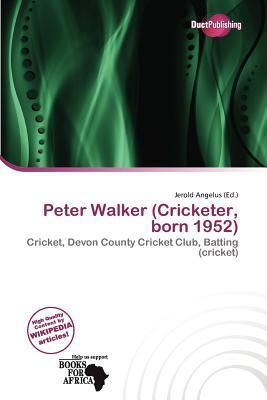 Peter Walker (Cricketer born 1952)