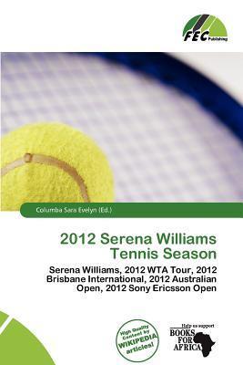 2012 Serena Williams Tennis Season