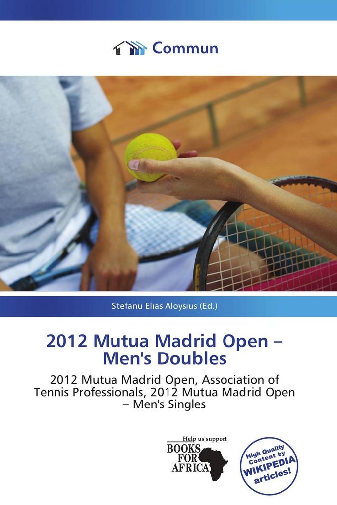 2012 Mutua Madrid Open - Men's Doubles