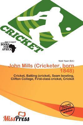 John Mills (Cricketer born 1848)