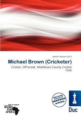 Michael Brown (Cricketer)