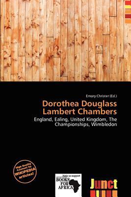 Dorothea Douglass Lambert Chambers